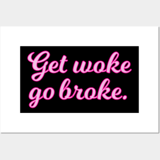 Get Woke Go Broke Pink Cursive Quote Posters and Art